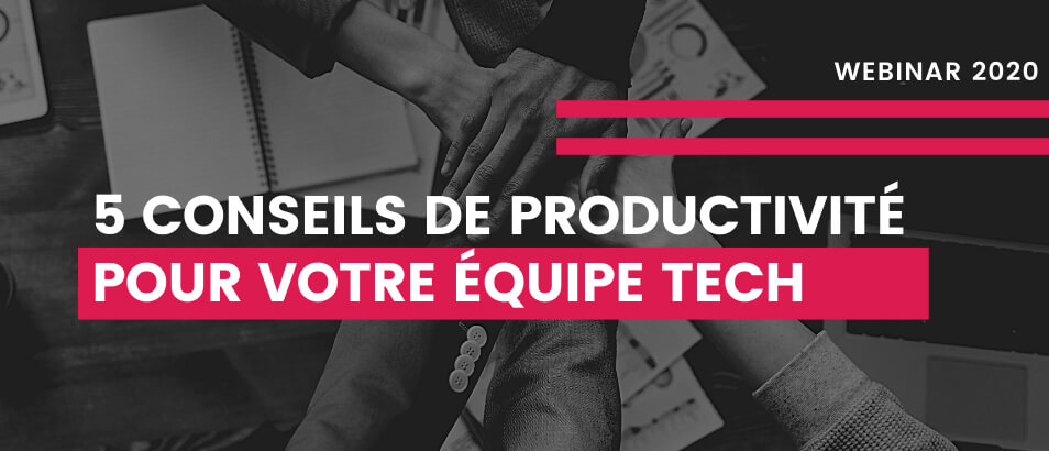 productivité équipes tech